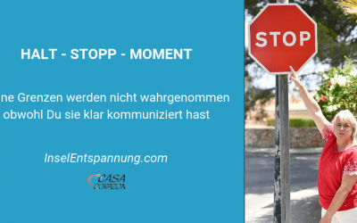 Halt – Stopp – Moment: Deine Grenzen werden nicht wahrgenommen obwohl Du sie klar kommuniziert hast