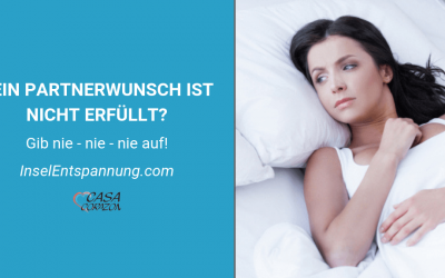 Dein Partnerwunsch ist nicht erfüllt? Gib nie – nie – nie auf!