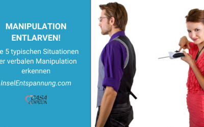Manipulationen entlarven! Die 5 typischen Situationen der verbalen Manipulation erkennen.